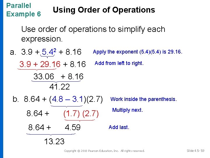 Parallel Example 6 Using Order of Operations Use order of operations to simplify each