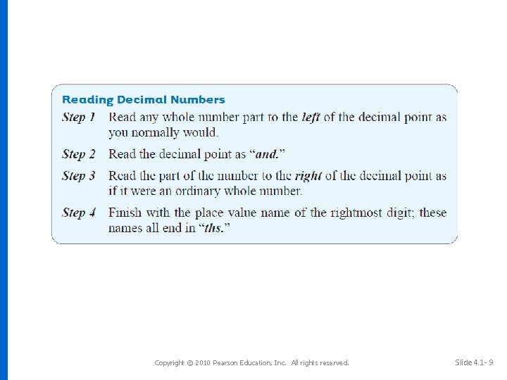 Copyright © 2010 Pearson Education, Inc. All rights reserved. Slide 4. 1 - 9