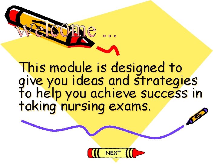 This module is designed to give you ideas and strategies to help you achieve