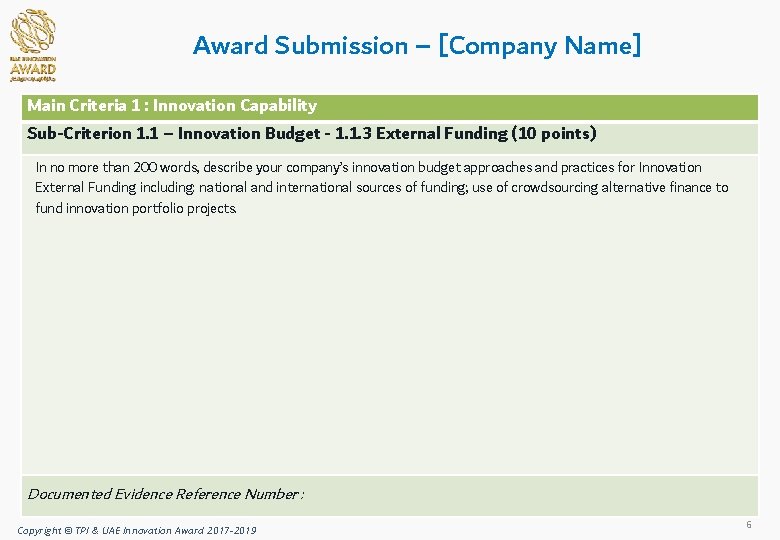 Award Submission – [Company Name] Main Criteria 1 : Innovation Capability Sub-Criterion 1. 1