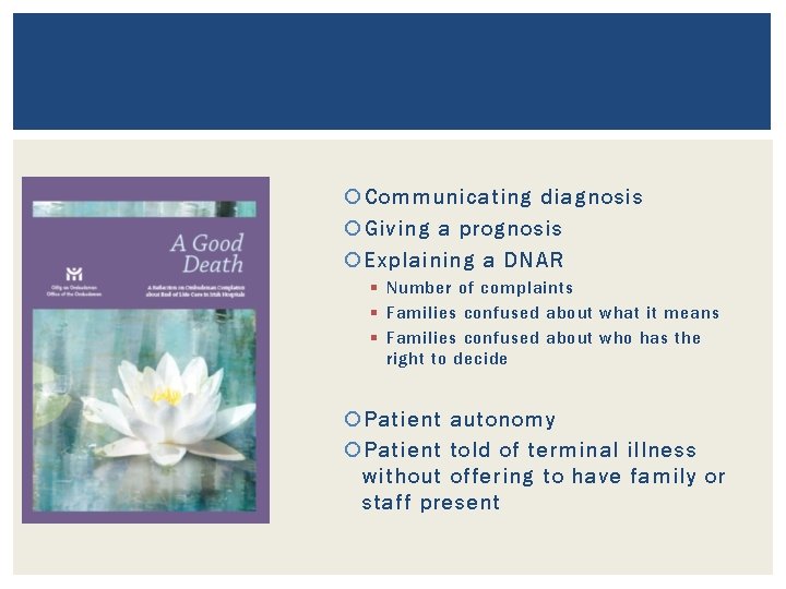  Communicating diagnosis Giving a prognosis Explaining a DNAR § Number of complaints §