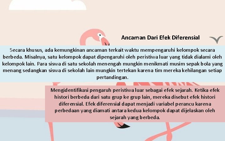 Ancaman Dari Efek Diferensial Secara khusus, ada kemungkinan ancaman terkait waktu mempengaruhi kelompok secara