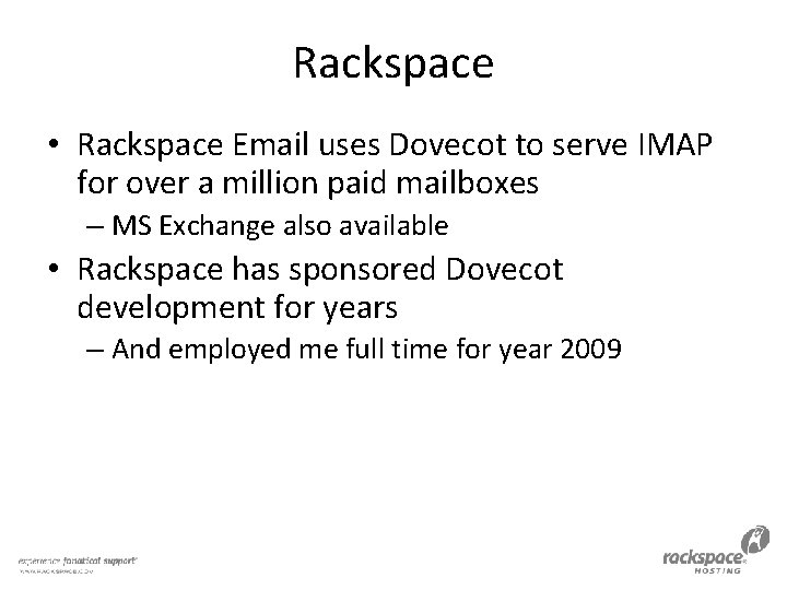 Rackspace • Rackspace Email uses Dovecot to serve IMAP for over a million paid