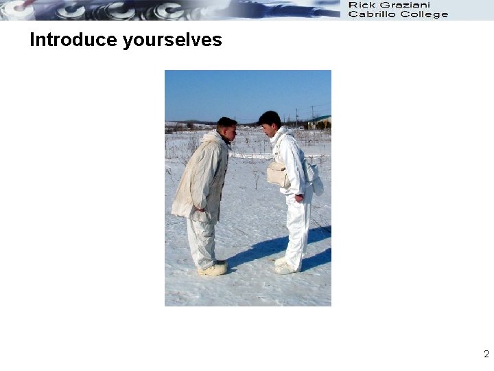 Introduce yourselves 2 Introduce yourselves 2