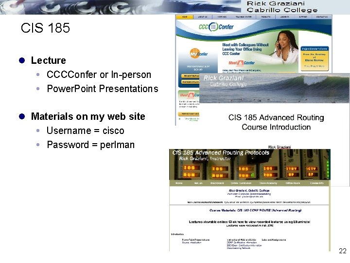 CIS 185 l Lecture CCCConfer or In-person Power. Point Presentations l Materials on my CIS 185 l Lecture CCCConfer or In-person Power. Point Presentations l Materials on my