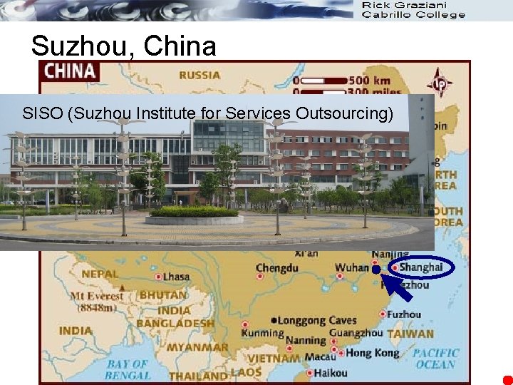 Suzhou, China SISO (Suzhou Institute for Services Outsourcing) Suzhou, China SISO (Suzhou Institute for Services Outsourcing)