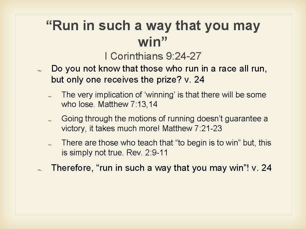 “Run in such a way that you may win” I Corinthians 9: 24 -27