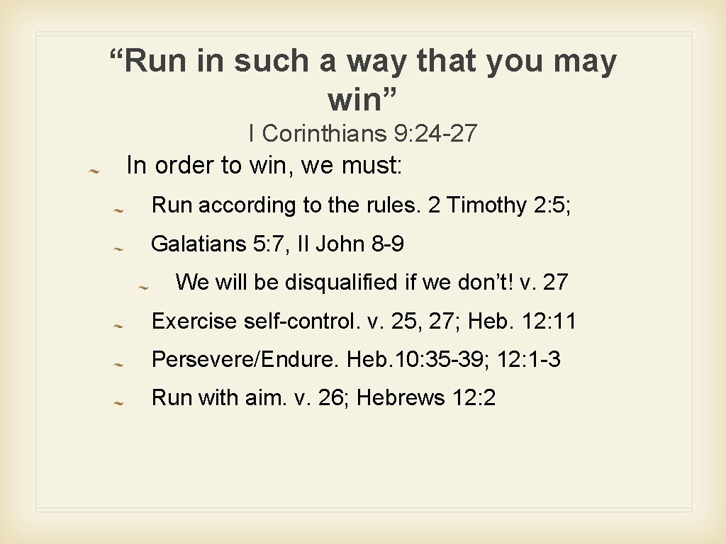 “Run in such a way that you may win” I Corinthians 9: 24 -27