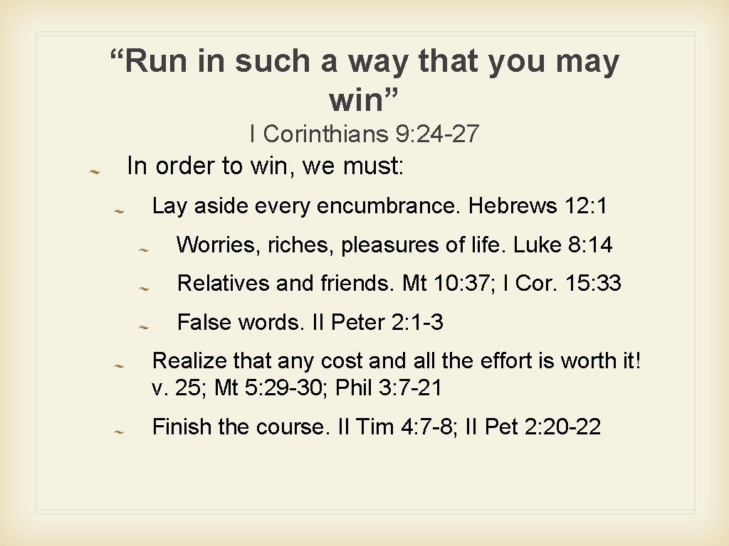 “Run in such a way that you may win” I Corinthians 9: 24 -27