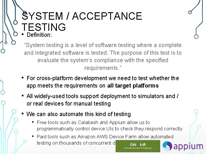 SYSTEM / ACCEPTANCE TESTING • Definition: “System testing is a level of software testing