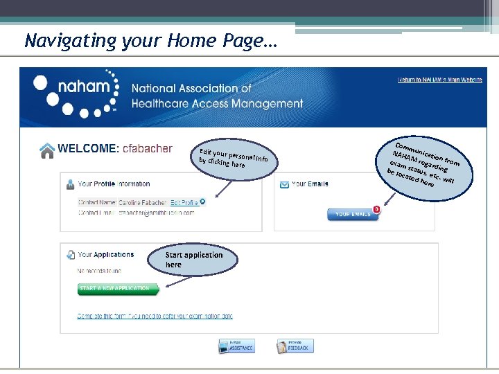 Navigating your Home Page… You are able to edit your personal information at any