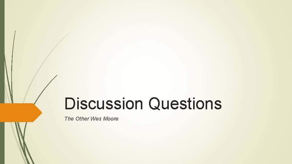 Discussion Questions The Other Wes Moore 