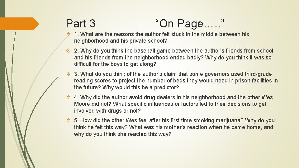 Part 3 “On Page…. . ” 1. What are the reasons the author felt