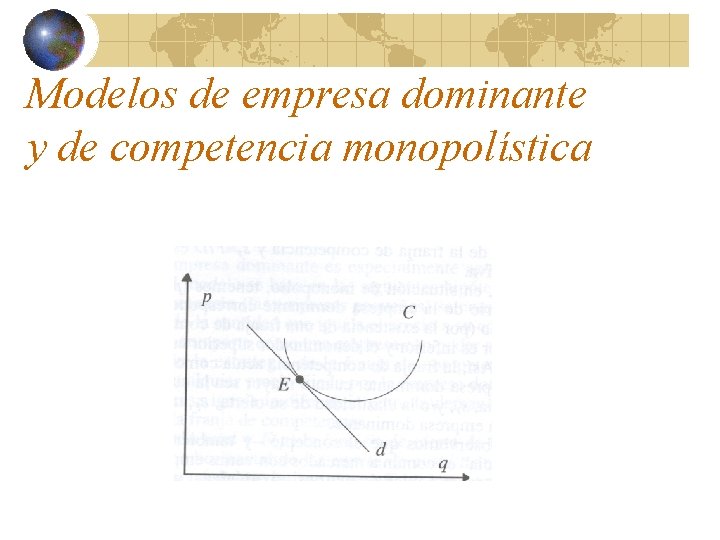 Modelos de empresa dominante y de competencia monopolística 