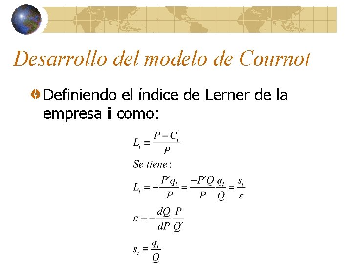 Desarrollo del modelo de Cournot Definiendo el índice de Lerner de la empresa i