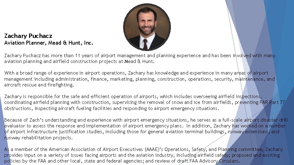Zachary Puchacz Aviation Planner, Mead & Hunt, Inc. Zachary Puchacz has more than 11