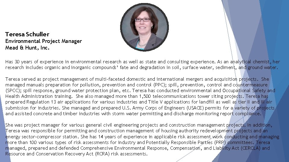 Teresa Schuller Environmental Project Manager Mead & Hunt, Inc. Has 30 years of experience