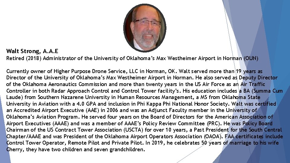 Walt Strong, A. A. E Retired (2018) Administrator of the University of Oklahoma’s Max