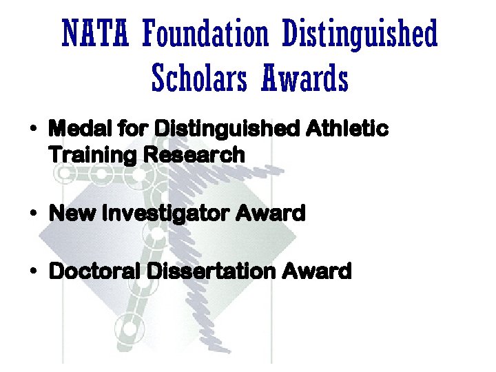 NATA Foundation Distinguished Scholars Awards • Medal for Distinguished Athletic Training Research • New