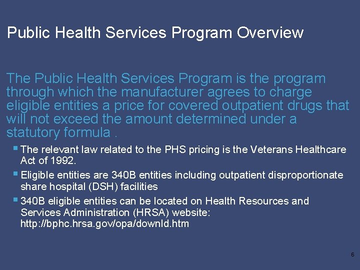 Public Health Services Program Overview The Public Health Services Program is the program through