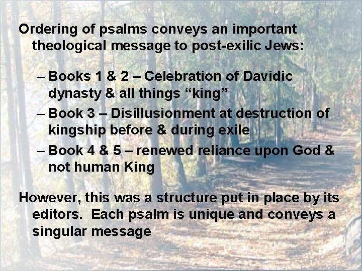 Ordering of psalms conveys an important theological message to post-exilic Jews: – Books 1