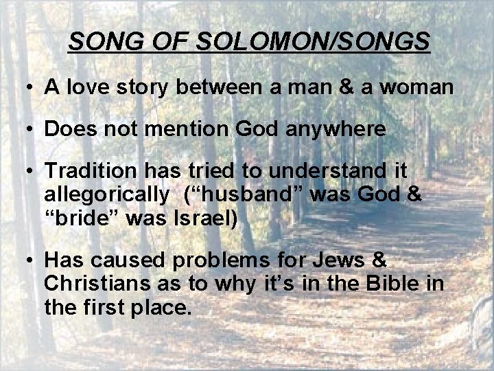 SONG OF SOLOMON/SONGS • A love story between a man & a woman •