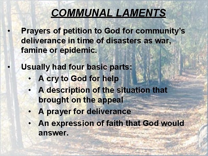 COMMUNAL LAMENTS • Prayers of petition to God for community’s deliverance in time of