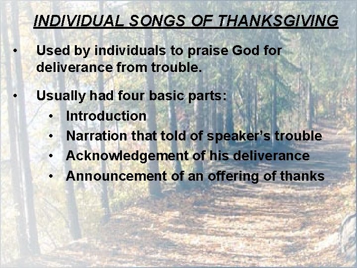 INDIVIDUAL SONGS OF THANKSGIVING • Used by individuals to praise God for deliverance from