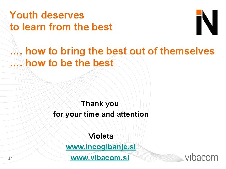 Youth deserves to learn from the best …. how to bring the best out