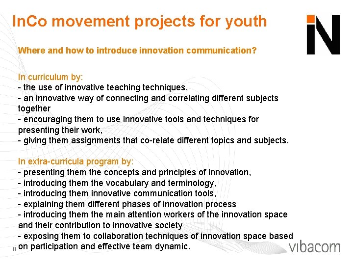 In. Co movement projects for youth Where and how to introduce innovation communication? In
