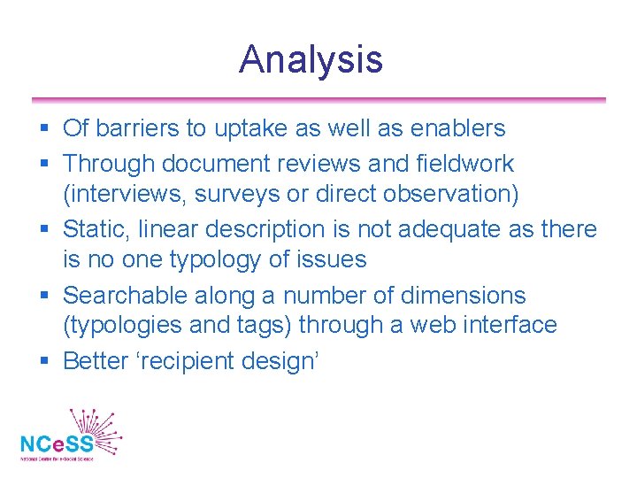 Analysis Of barriers to uptake as well as enablers Through document reviews and fieldwork