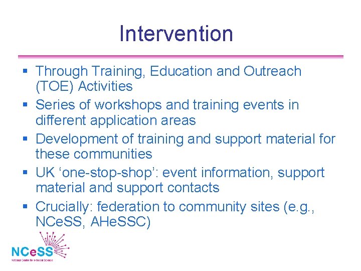 Intervention Through Training, Education and Outreach (TOE) Activities Series of workshops and training events