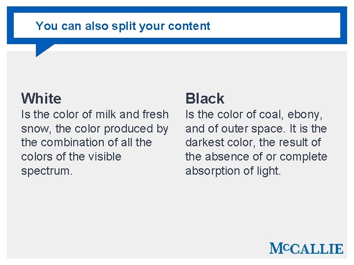 You can also split your content White Black Is the color of milk and