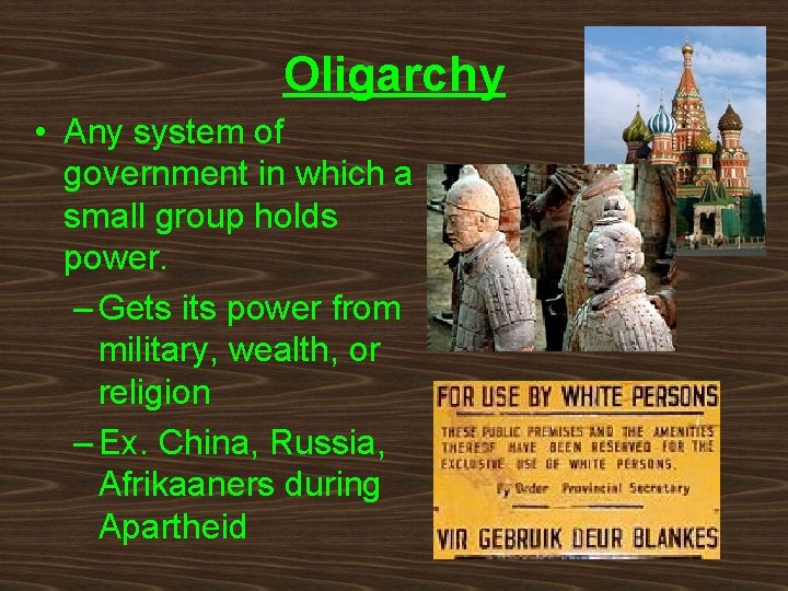 Oligarchy • Any system of government in which a small group holds power. –