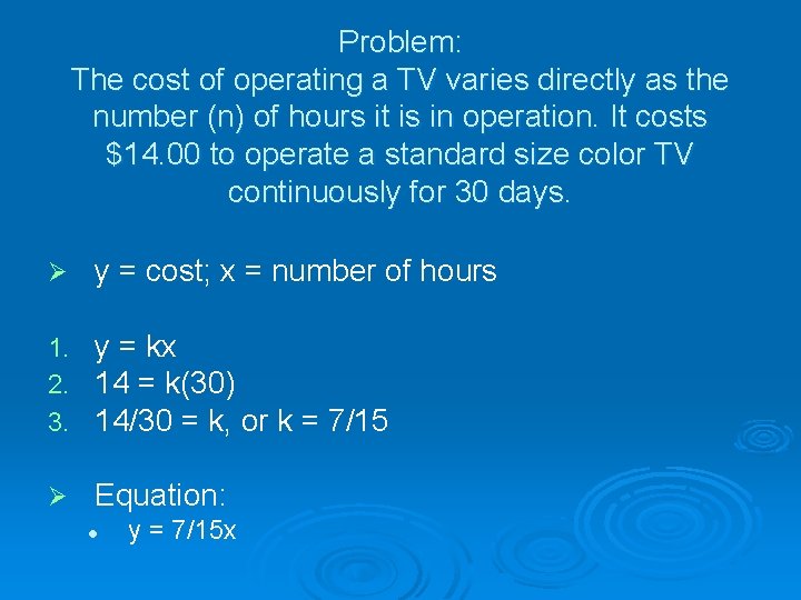 Problem: The cost of operating a TV varies directly as the number (n) of