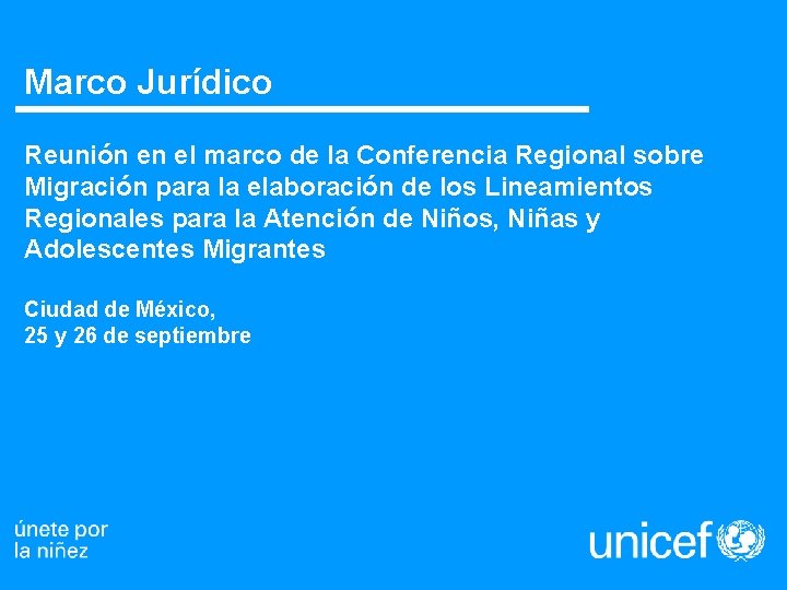 Marco Jurídico Reunión en el marco de la Conferencia Regional sobre Migración para la