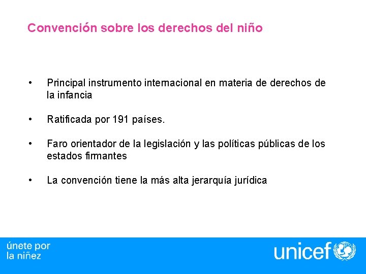 Convención sobre los derechos del niño • Principal instrumento internacional en materia de derechos