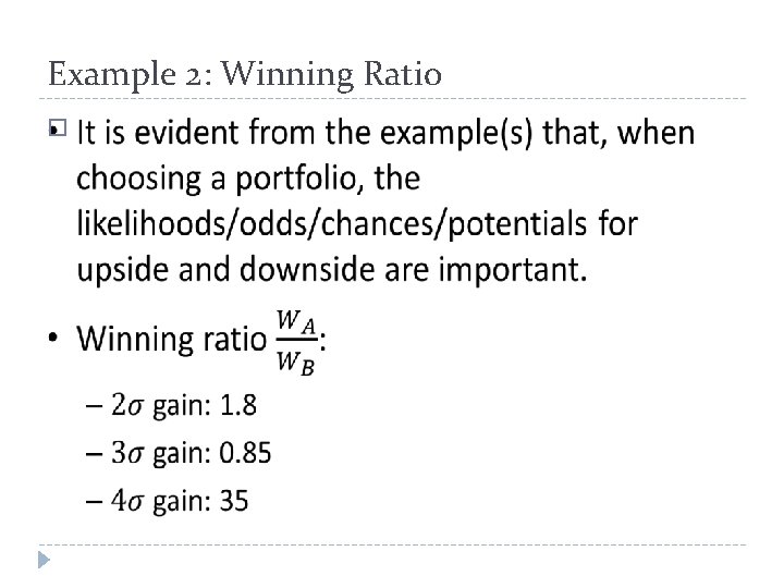 Example 2: Winning Ratio � 