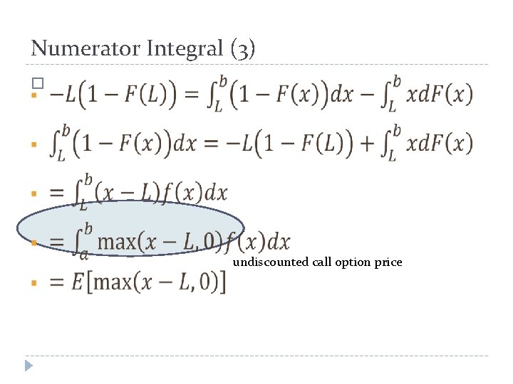 Numerator Integral (3) � undiscounted call option price 