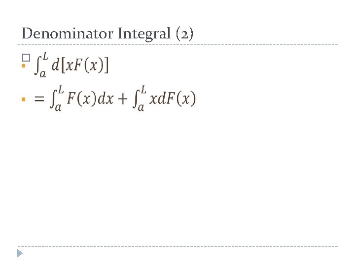 Denominator Integral (2) � 