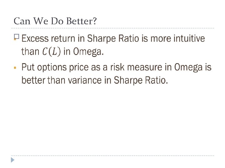 Can We Do Better? � 