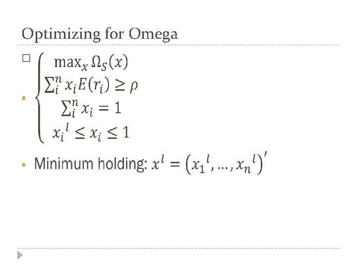 Optimizing for Omega � 