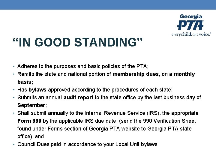 “IN GOOD STANDING” • Adheres to the purposes and basic policies of the PTA;