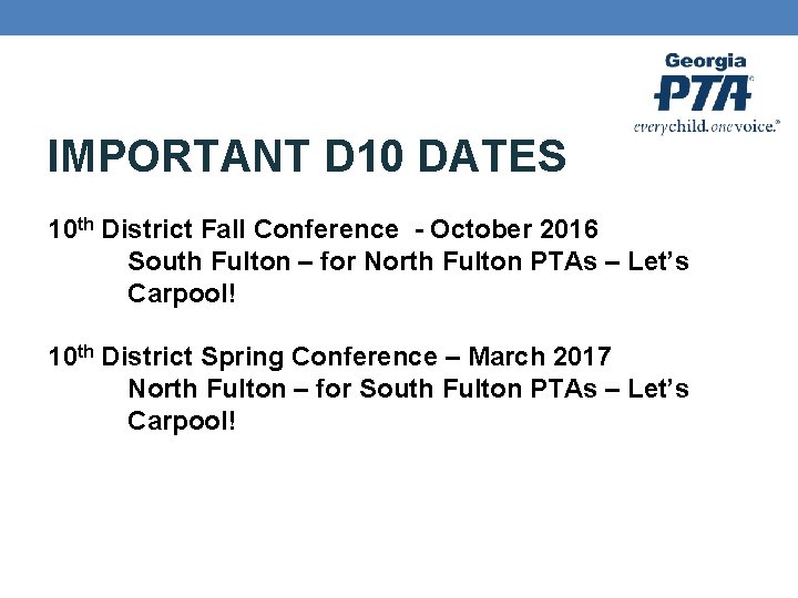 IMPORTANT D 10 DATES 10 th District Fall Conference - October 2016 South Fulton