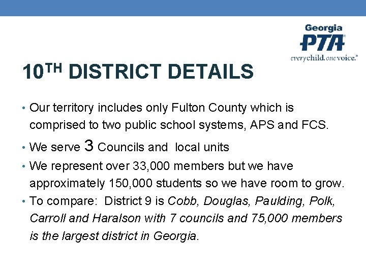 10 TH DISTRICT DETAILS • Our territory includes only Fulton County which is comprised