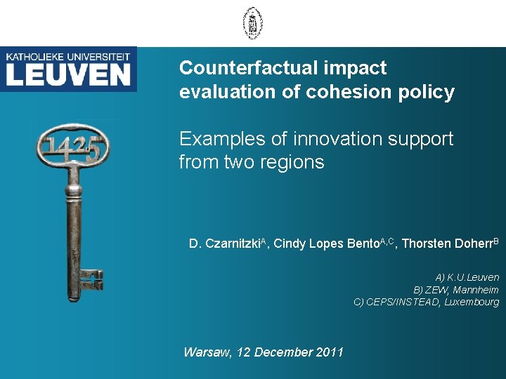 Counterfactual impact evaluation of cohesion policy Examples of innovation support from two regions D.