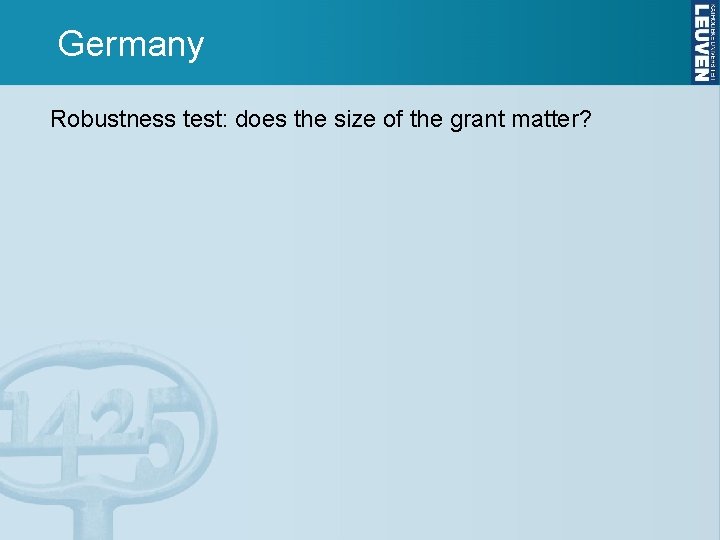 Germany Robustness test: does the size of the grant matter? 