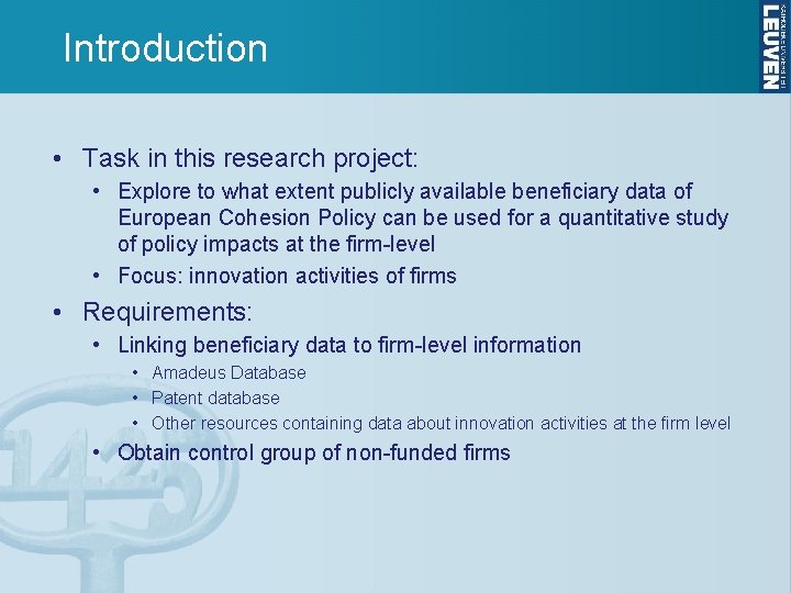Introduction • Task in this research project: • Explore to what extent publicly available