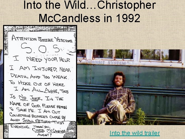 Into the Wild…Christopher Mc. Candless in 1992 Into the wild trailer 