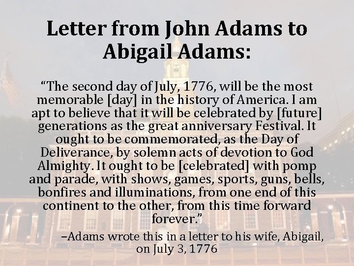Letter from John Adams to Abigail Adams: “The second day of July, 1776, will